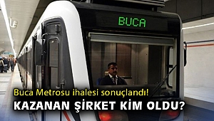 Buca Metrosu ihalesi sonuçlandı! Kazanan şirket kim oldu?