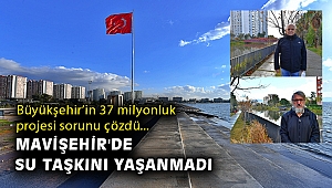 Büyükşehir’in 37 milyonluk projesi sorunu çözdü… Mavişehir'de su taşkını yaşanmadı