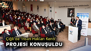 Çiğli’de ‘İnsan Hakları Kenti’ Projesi konuşuldu