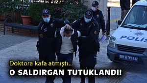 Doktora kafa atan saldırgan tutuklandı