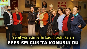 Efes Selçuk’ta Yerel Yönetimler ve Kadın Çalıştayı