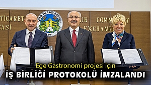 Ege Gastronomi projesi için iş birliği protokolü imzalandı