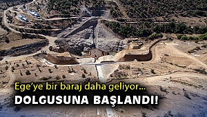 Ege’ye bir baraj daha geliyor!