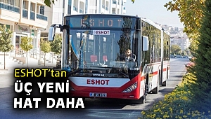 ESHOT'tan üç yeni hat daha
