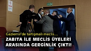 Gaziemir'de tartışmalı meclis… Zabıta ile meclis üyeleri arasında gerginlik çıktı!