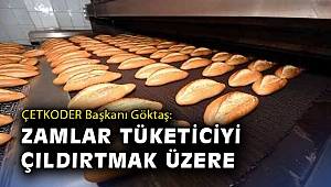 Göktaş: Zamlar tüketiciyi çıldırtmak üzere