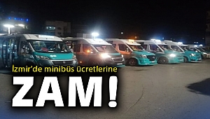 İzmir’de minibüs ücretlerine zam!
