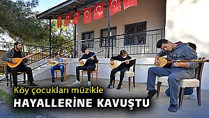 Köy çocukları müzikle hayallerine kavuştu