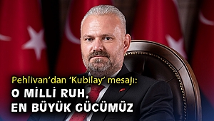 Pehlivan’dan ‘Kubilay’ mesajı: O milli ruh, en büyük gücümüz