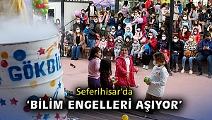 Seferihisar'da 'Bilim Engelleri Aşıyor'
