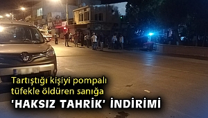 Tartıştığı kişiyi pompalı tüfekle öldüren sanığa ‘haksız tahrik’ indirimi