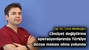 Türkiye cinsiyet değişikliği operasyonlarında dünya markası olma yolunda
