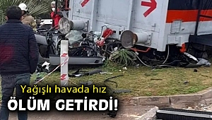 Yağışlı havada sürat, ölüm getirdi