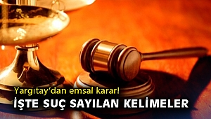 Yargıtay’dan emsal karar! İşte suç sayılan kelimeler