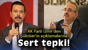 AK Parti İzmir'den Şükrüer'in açıklamalarına sert tepki!