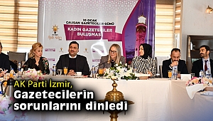 AK Parti İzmir, gazetecilerin sorunlarını dinledi