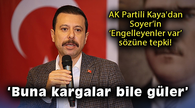 AK Partili Kaya'dan Soyer'in 
