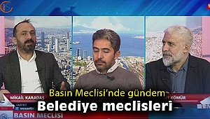 Basın Meclisi'nde gündem belediye meclisleri