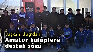 Başkan İduğ’dan amatör kulüplere destek sözü