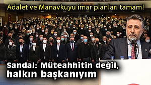 Başkan Sandal: Müteahhitin değil, halkın başkanıyım