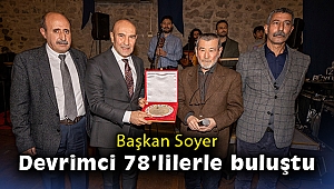 Başkan Soyer Devrimci 78'lilerle buluştu