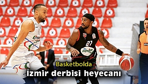 Basketbolda İzmir derbisi heyecanı