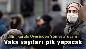 Bilim Kurulu Üyesinden ‘sömestr' uyarısı: Vaka sayıları pik yapacak