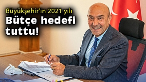 Büyükşehir’in 2021 yılı bütçe hedefi tuttu