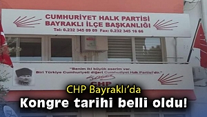 CHP Bayraklı'da kongre tarihi belli oldu!