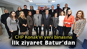 CHP Konak’ın yeni binasına ilk ziyaret Batur’dan