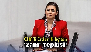 CHP'li Erdan Kılıç'tan 'zam' tepkisi!  