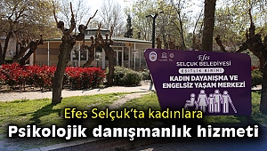Efes Selçuk'ta kadınlara psikolojik danışmanlık hizmeti
