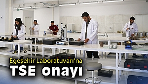 Egeşehir Laboratuvarı’na TSE onayı