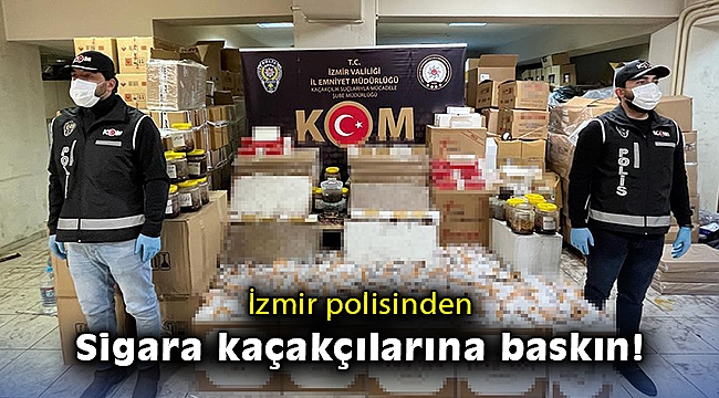 İzmir polisinden sigara kaçakçılarına operasyon