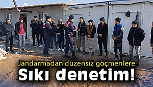 Jandarmadan düzensiz göçmenlere sıkı denetim