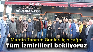 Mardin Tanıtım Günleri için çağrı: Tüm İzmirlileri bekliyoruz