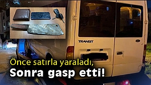 Satırla yaraladığı kişinin telefon, cüzdan ve kullandığı aracı gasp etti