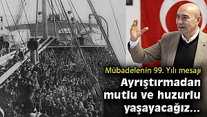 Soyer’den mübadele mesajı: Ayrıştırmadan mutlu ve huzurlu bir şekilde yaşayacağız