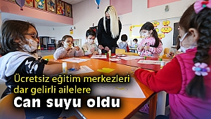 Ücretsiz eğitim merkezleri dar gelirli ailelere can suyu oldu