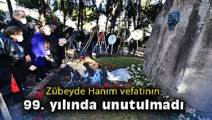 Zübeyde Hanım vefatının 99. yılında unutulmadı