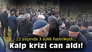 22 yaşındaki 3 aylık hamile Uğurlu’dan acı haber!