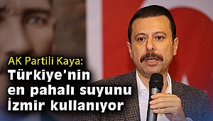 AK Partili Kaya: Türkiye'nin en pahalı suyunu İzmir kullanıyor