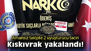 Amansız takipte 2 uyuşturucu taciri kıskıvrak yakalandı