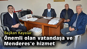 Başkan Kayalar: Önemli olan vatandaşa ve Menderes’e hizmet
