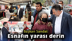 Başkan Sandal: Esnafın yarası derin