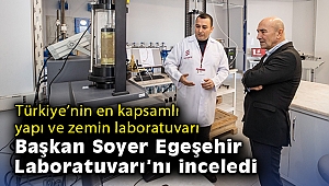 Başkan Soyer Egeşehir Laboratuvarı’nı inceledi