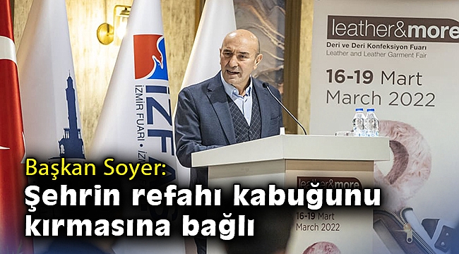 Başkan Soyer: Şehrin refahı kabuğunu kırmasına bağlı