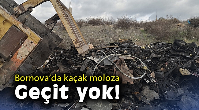 Bornova’da kaçak moloza geçit yok