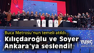 Buca Metrosu'nun temeli atıldı: Kılıçdaroğlu ve Soyer Ankara'ya seslendi!