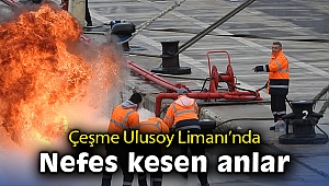 Çeşme Ulusoy Limanı'nda nefes kesen anlar